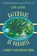 Backroads of Paradise: A Journey to Rediscover Old Florida