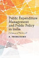Public Expenditure Management and Public Policy in India: Crises and Renewal