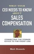 What Your CEO Needs to Know About Sales Compensation