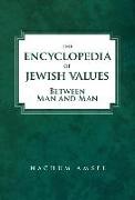 The Encyclopedia of Jewish Values: Between Man and Man