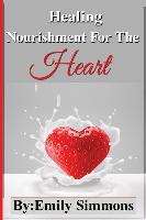 Diet Cookbook: Healing Nourishment for the Heart Sustenance for the Soul