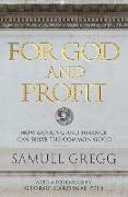 For God and Profit: How Banking and Finance Can Serve the Common Good