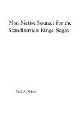 Non-Native Sources for the Scandinavian Kings' Sagas