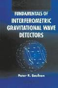 Fundamentals Of Interferometric Gravitational Wave Detectors