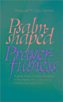 Psalm-Shaped Prayerfulness: A Guide to the Christian Reception of the Psalms