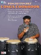 Poncho Sanchez' Conga Cookbook: Develop Your Conga Playing by Learning Afro-Cuban Rhythms from the Master (Bk/Online Audio) [With CD]