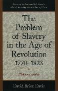 The Problem of Slavery in the Age of Revolution, 1770-1823