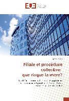 Filiale et procédure collective: que risque la mère?