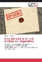 Una mirada a la I+D militar en Argentina