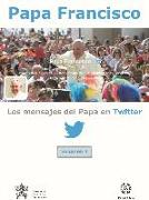 MENSAJES DEL PAPA EN TWITTER VOL 4,LOS