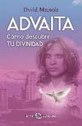 Advaita : cómo descubrir tu divinidad