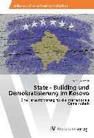 State - Building und Demokratisierung im Kosovo