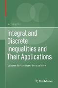 Integral and Discrete Inequalities and Their Applications