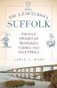 The A-Z of Curious Suffolk