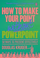 How to make your point without PowerPoint