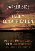 The Darker Side of Family Communication