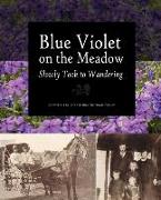 Blue Violet on the Meadow Slowly Took to Wandering