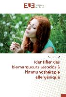 Identifier des biomarqueurs associés à l'immunothérapie allergénique