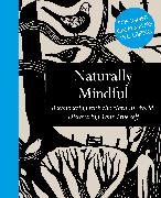 Naturally Mindful: Find Inner Calm Through Nature