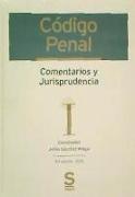 Código Penal : comentarios y jurisprudencia