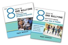 The 8 Keys to End Bullying Activity Program for Kids & Tweens: Putting the Keys Into Action at Home & School