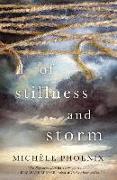 Of Stillness and Storm