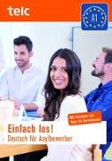 Einfach los! Deutsch für Asylbewerber. Mit Tipps und Lösungen für Kursleitende mit Audio-CD