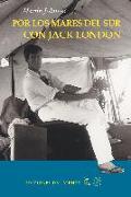 Por los mares del Sur con Jack London