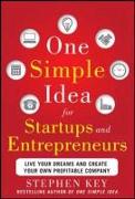 One Simple Idea for Startups and Entrepreneurs: Live Your Dreams and Create Your Own Profitable Company