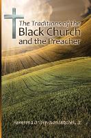 The Traditions of the Black Church and the Preacher