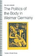 The Politics of the Body in Weimar Germany