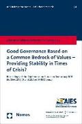 Good Governance Based on a Common Bedrock of Values - Providing Stability in Times of Crisis?