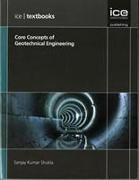 Core Concepts of Geotechnical Engineering