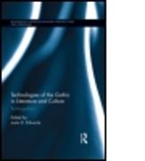 Technologies of the Gothic in Literature and Culture