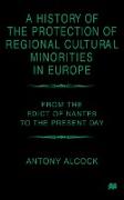 A History of the Protection of Regional Cultural Minorities in Europe: From the Edict of Nantes to the Present Day