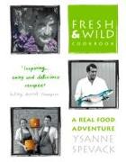 Fresh and Wild Cookbook