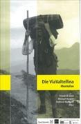 Die Via Valtellina Montafon.