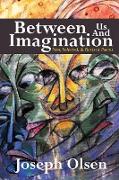 Between Us And Imagination