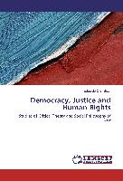 Democracy, Justice and Human Rights