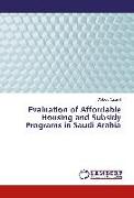 Evaluation of Affordable Housing and Subsidy Programs in Saudi Arabia
