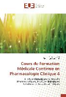 Cours de Formation Médicale Continue en Pharmacologie Clinique 4