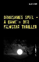 Grausames Spiel - A Game + Der Filmstar - Thriller