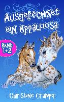 Ausgerechnet ein Appaloosa (Band 1 und 2)