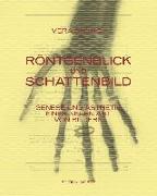 Röntgenblick und Schattenbild