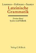 Lateinische Grammatik Bd. 2: Lateinische Syntax und Stilistik mit dem allgemeinen Teil der lateinischen Grammatik