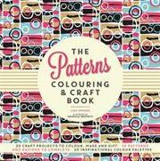 The Patterns Colouring & Craft Book