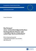 Der Entwurf eines Verbandsstrafgesetzbuches: Rechtspolitische Illusion oder zukünftige Rechtswirklichkeit?