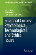 Financial Crimes: Psychological, Technological, and Ethical Issues