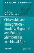 Citizenship and Immigration - Borders, Migration and Political Membership in a Global Age