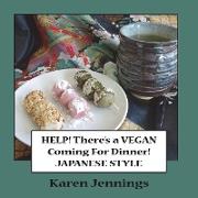 HELP! There's a VEGAN Coming for Dinner - Japanese Style